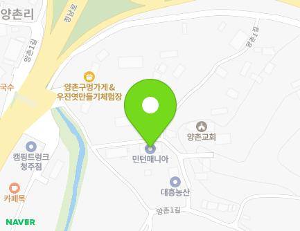 21-8 Yangchon 1-gil, Nami-myeon, Seowon-gu, Cheongju-si, Chungcheongbuk-do, Republic of Korea Map